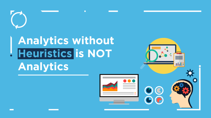 What is Heuristic Analysis