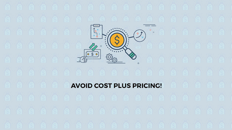 disadvantages of cost plus pricing