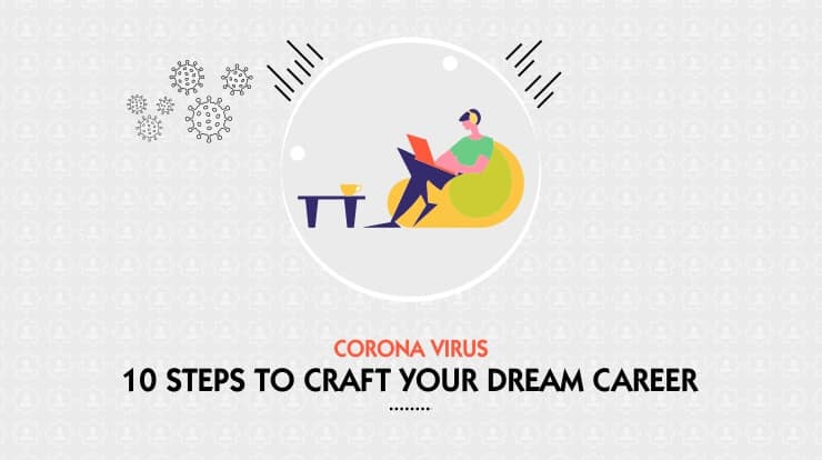 10 Things to do in Self Quarantine to Craft your dream career