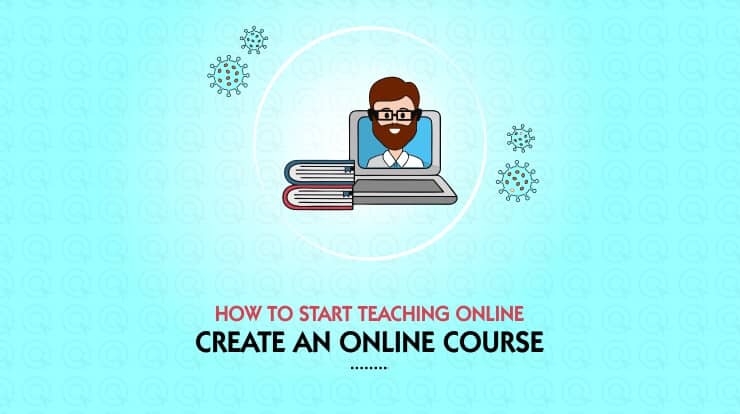 How to start teaching online Create an Online Course