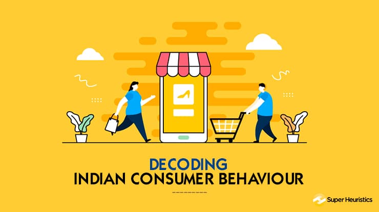 Decoding Indian Consumer Behaviour