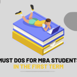 Must Dos for MBA Students in the First Term