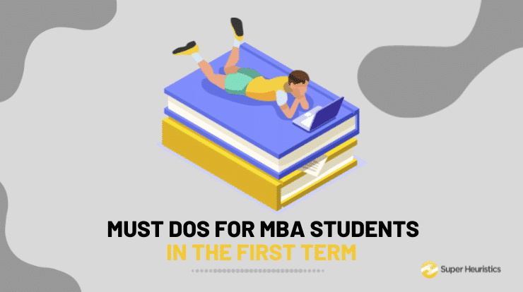 Must Dos for MBA Students in the First Term